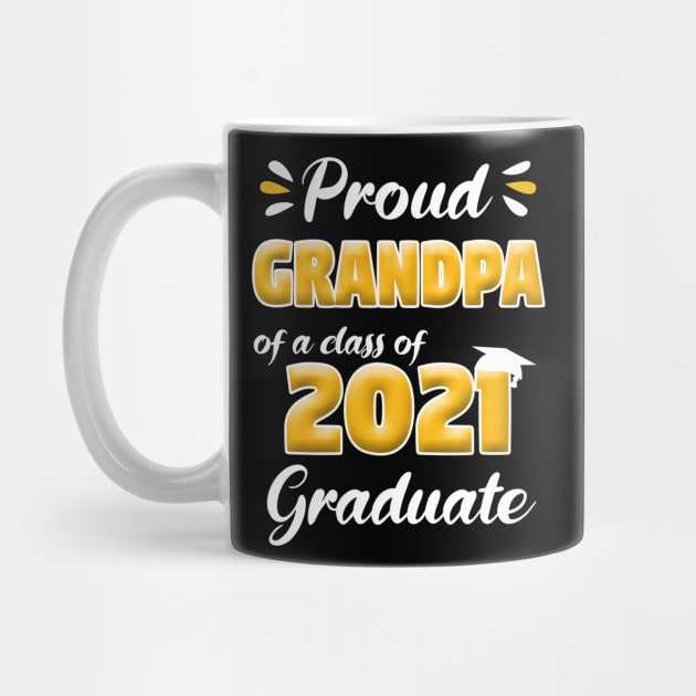 Proud Grandpa of a Class of 2021 Graduate Senior 21 by Trendy_Designs